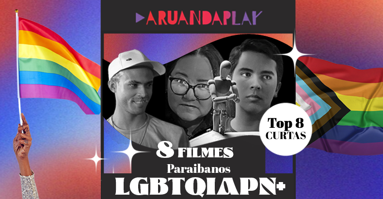 8 curtas paraibanos para assistir no encerramento do mês do orgulho LGBTQIAPN+