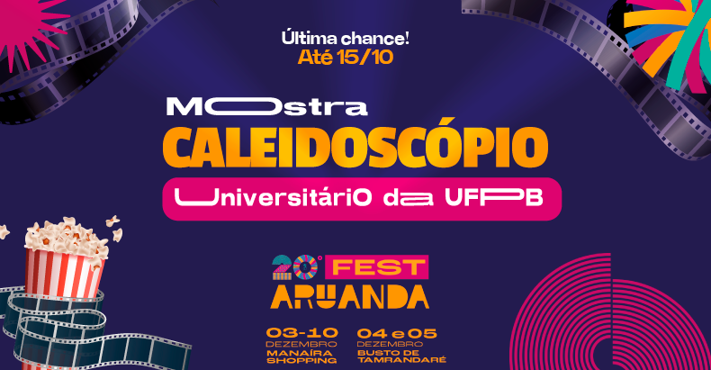 Mostra Caleidoscópio | Último dia de inscrições para curtas da UFPB no Fest Aruanda 2025
